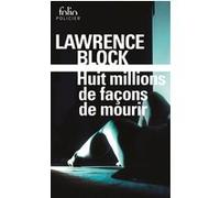 Huit millions de façons de mourir Paul Kavanagh (Auteur), Rosine Fitzgerald (Traduction)