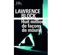 Huit millions de façons de mourir – Une enquête de Matt Scudder – Gallimard