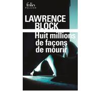 Huit millions de façons de mourir – Une enquête de Matt Scudder – Gallimard