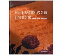 Huit Mois Pour Un Jour
