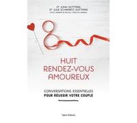 Huit rendez-vous amoureux Dr Julie Schwartz Gottman (Auteur)