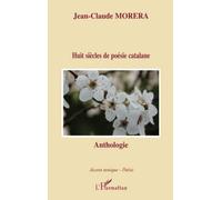 Jean-Claude Morera – Huit siècles de poésie catalane – Anthologie – Broché