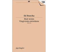 Huit textes / Vingt-trois entretiens - 1965-2009 - Ed Ruscha - Jrp Ringier - broché - Livre