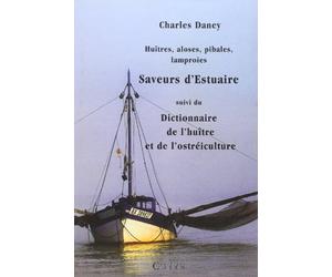 Huîtres, aloses, pibales, lamproies: saveurs d'estuaires.