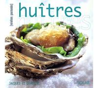 Huitres : Variations gourmandes