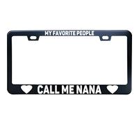 HuiYaoEC Nana My Favorite People Call Me Nana Support de plaque de voiture en acier inoxydable noir 30,5 x 15,2 cm Accessoires de voiture pour filles, 2 trous et vis