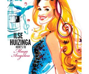 Huizinga Ilse - Here'S to Maya Angelou