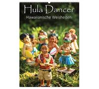 Hula Dancer - Hawaiianische Weisheiten (Wandkalender 2026 DIN A2 hoch), CALVENDO Monatskalender: Mit ein bißchen Aloha-Spirit und hawaiianischen ... läuft das Leben ein Stückchen leichter.