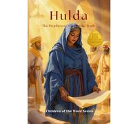 Hulda: The Prophetess Who Spoke Truth