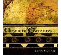 John Huling – Ancient Canyons
