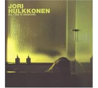 Hulkkonen, Jori - All I See is Shadows [Import]