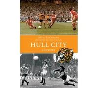 Hull City A History (Paperback) David Goodman, Chris Chilton (Auteur)