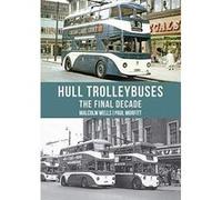 Hull Trolleybuses: The Final Decade - [Version Originale] Inconnu (Auteur)