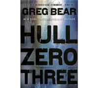Hull Zero Three Bear, Greg (Auteur)