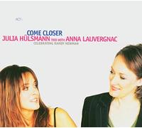 Hulsmann Julia Trio - Come Closer