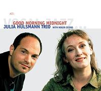 Hulsmann, Julia -Trio- - Good Morning Midnight
