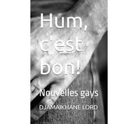 Hum, c'est bon!: Nouvelles gays
