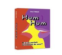 HUM HUM - Et si on parlait vraiment de sexe ?