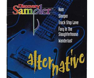 Hum, Sleeper, Truck Stop Love, Fury in the Slaughterhouse, Wanderlust, - Discovery Sampler (Alternative Volume 1) (UK Import)