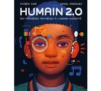 Humain 2.0 Patrick Kane (Auteur), Samuel Rodriguez (Illustration), Laurent Laget (Traduction)