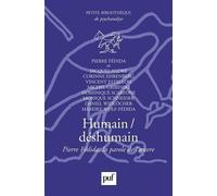 Humain, déshumain Pierre Fédida, la parole de l'œuvre - Jacques André - Puf - broché - Essai