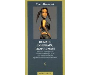 Humain, inhumain, trop humain
