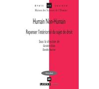 Humain Non-Humain: Repenser l'intériorité du sujet de droit (Volume 60)