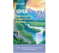 Humain Récit d'un éveil. Du monde de la nuit à l'Amazonie - Romain Dian - Eyrolles - Poche - Récit