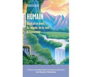 Humain Récit d'un éveil. Du monde de la nuit à l'Amazonie - Romain Dian - Eyrolles - Poche - Récit