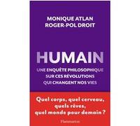 Humain Roger-Pol Droit (Auteur), Monique Atlan (Auteur)