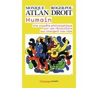 Humain Roger-Pol Droit (Auteur), Monique Atlan (Auteur)