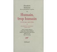 Friedrich Nietzsche – Humain, trop humain : Fragments posthumes (1878-1879) – Gallimard