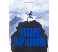 Humaine, trop humaine - Catherine Meurisse - Dargaud - relié - Bande dessinée