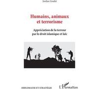 Humains, animaux et terrorisme Jordan Goulet (Auteur)