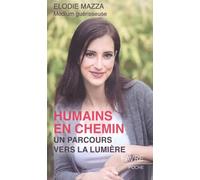 Humains En Chemin - Un Parcours Vers La Lumière