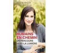 Humains en chemin - Un parcours vers la lumière