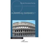 Humains ou Barbares ? Nicole Péruisset-Fache (Auteur)