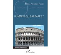Humains Ou Barbares ?