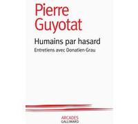 Humains par hasard – Gallimard