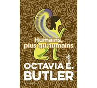 Humains, plus qu'humains Patternist 3 - Octavia E. Butler - Au diable vauvert - broché - Roman