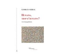 Humains, trop d'humains ?: Avis à la population