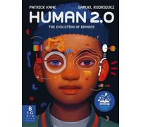 Human 2.0: The Evolution of Bionics