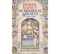 Human Agency in Medieval Society 11001450 by Ionut EpurescuPascovici Ionut EpurescuPascovici (Auteur)
