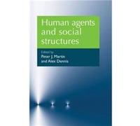 Human Agents and Social Structures