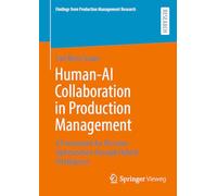 Human-AI Collaboration in Production Management: A Framework for Decision Optimization through Hybrid Intelligence