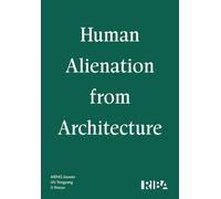 Human Alienation from Architecture