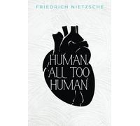 Human, All Too Human