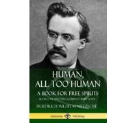 Human, All Too Human, A Book For Free Spirits