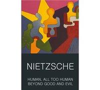 Human All Too Human Beyond Good and Evil by Friedrich Nietzsche Unknown (Auteur)