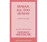 Human All Too Human by Friedrich Wilhelm Nietzsche Friedrich Wilhelm Nietzsche (Auteur)